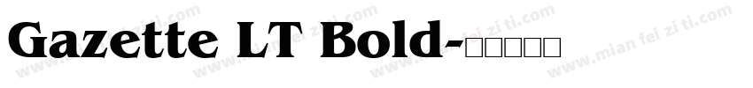 Gazette LT Bold字体转换
